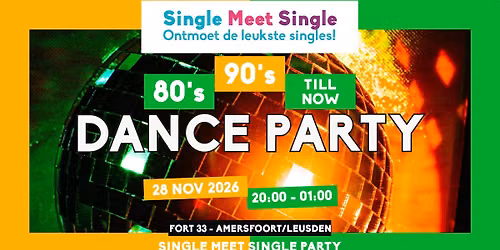 Single Meet Single Party Amersfoort/Leusden – 80’s, 90’s, 00’s till now – Fort33 – Leusden — muziek in Leusden